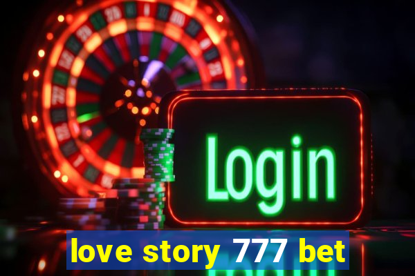 love story 777 bet